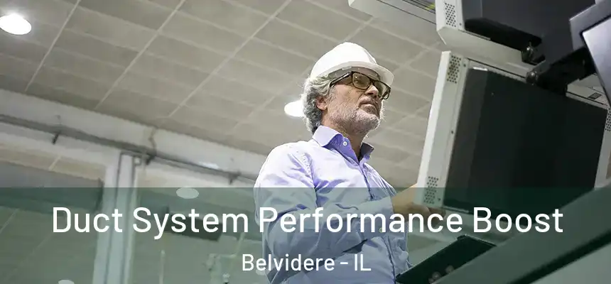  Duct System Performance Boost Belvidere - IL