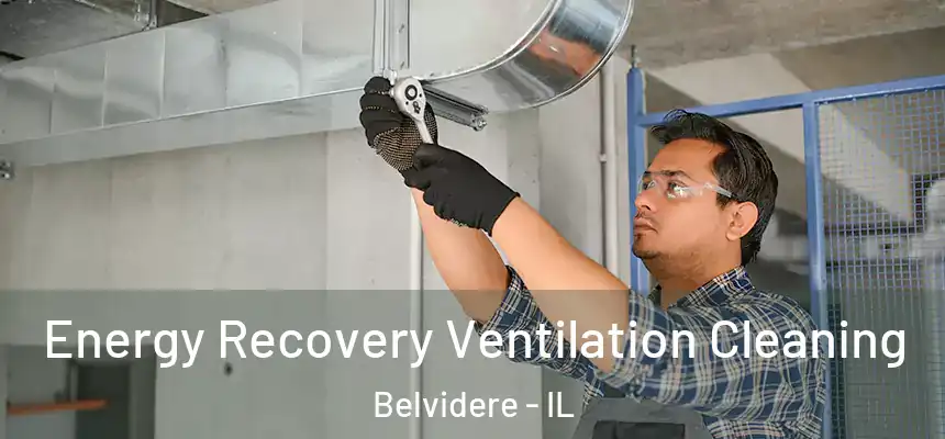 Energy Recovery Ventilation Cleaning Belvidere - IL