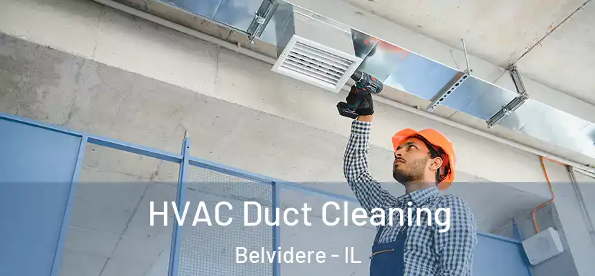  HVAC Duct Cleaning Belvidere - IL