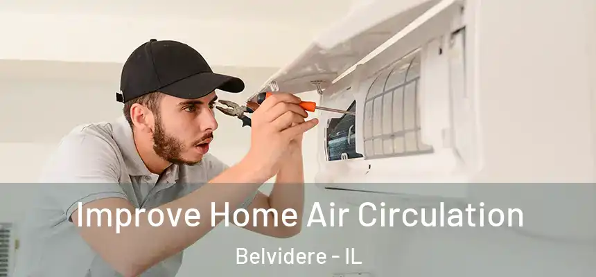  Improve Home Air Circulation Belvidere - IL